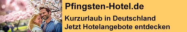Pfingsten-Hotel.de Kurzurlaub in Deutschland